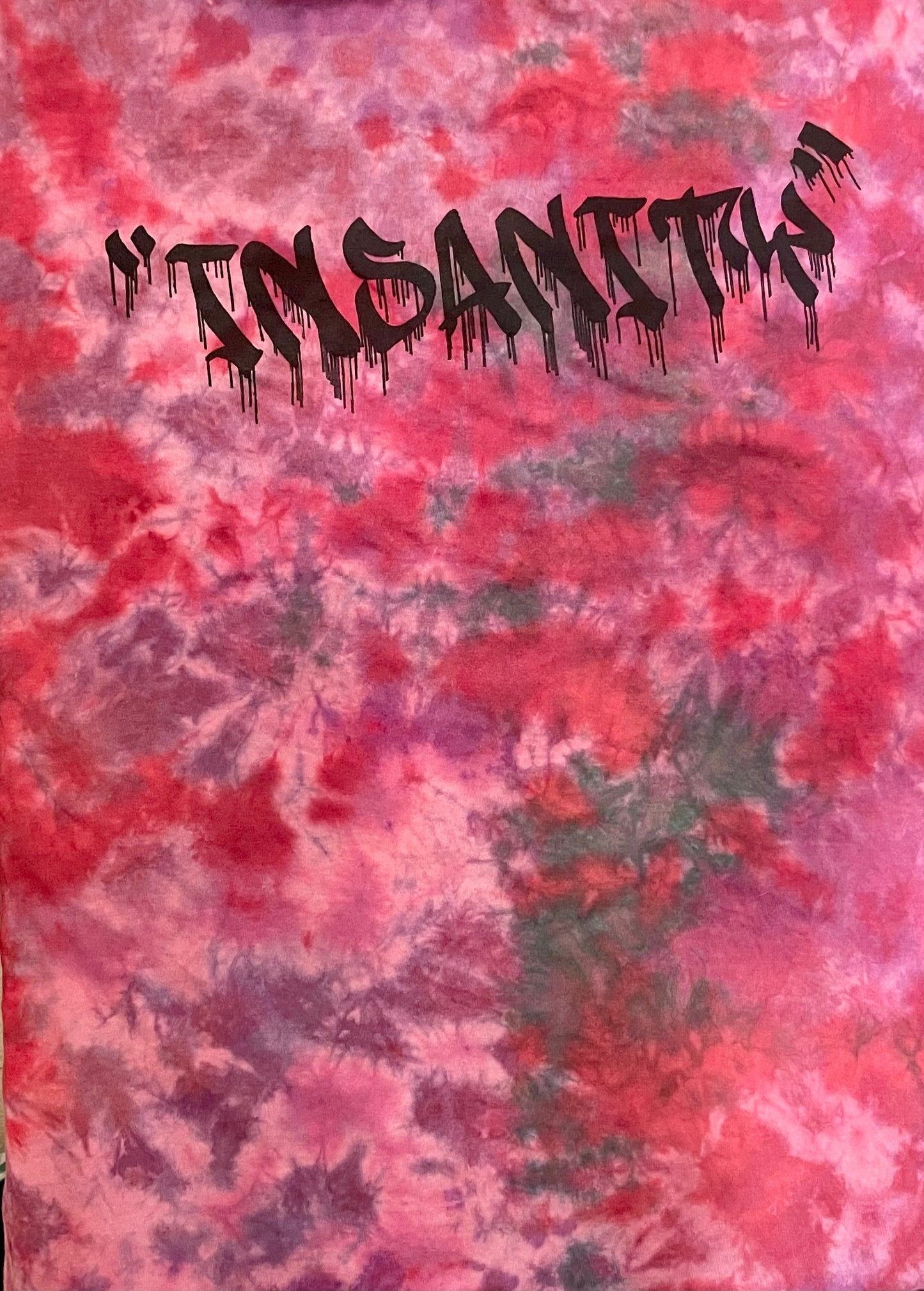 Insanity tie dye tees