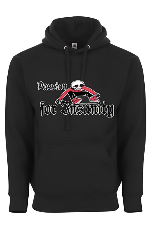 Passion for insanity hoodie