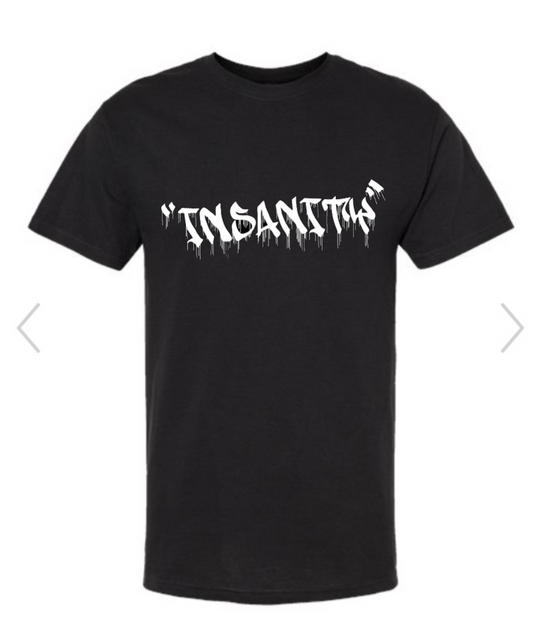 Insanity tee